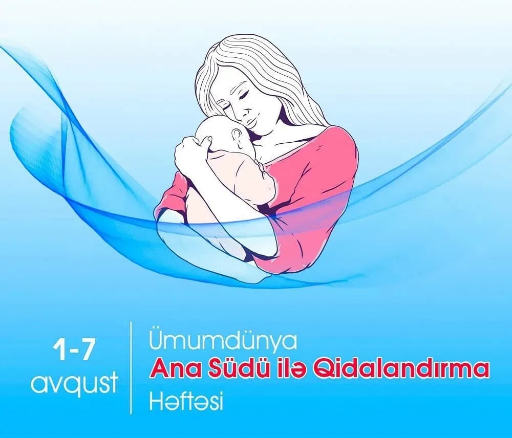1 – 7 Avqust ümumdünya ana südü ilə qidalandırma həftəsi